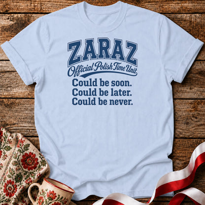 Zaraz Could Be Never Unisex T-Shirt