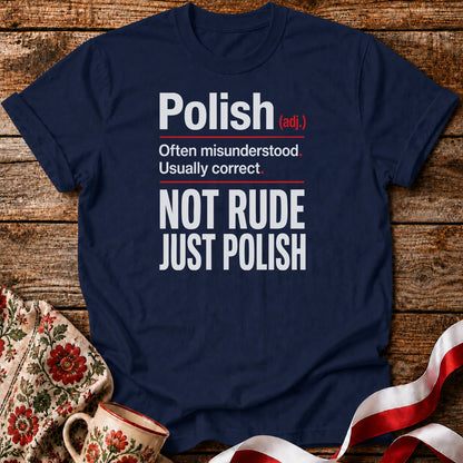 Not Rude Just Polish Unisex T-Shirt