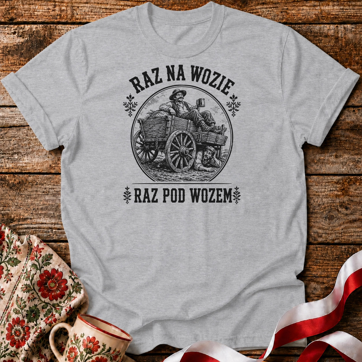 Raz Na Wozie Raz Pod Wozem Unisex T-Shirt