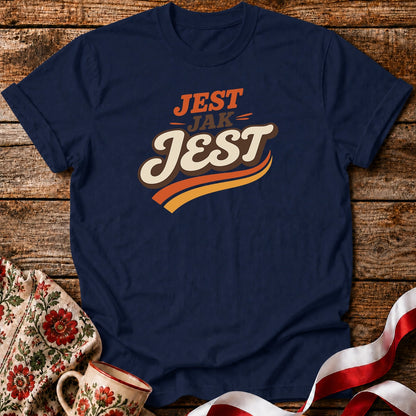 Jest Jak Jest Unisex T-Shirt