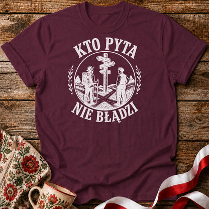 Kto Pyta Nie Błądzi Unisex T-Shirt
