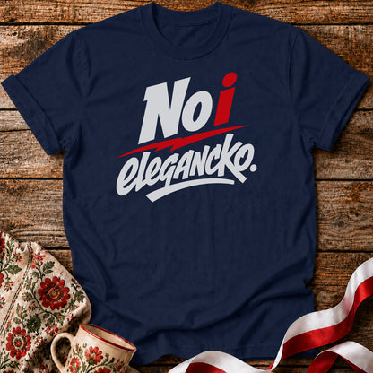 No i Elegancko Polish Saying Unisex T-Shirt
