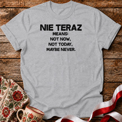 Not Right Now Unisex T-Shirt