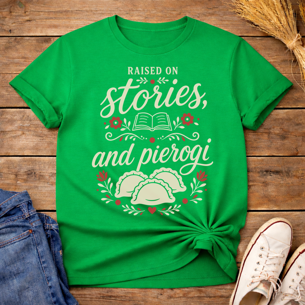 Raised on Stories,and Pierogi Unisex T-Shirt