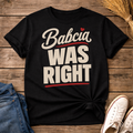 Babcia Was Right Unisex T-Shirt
