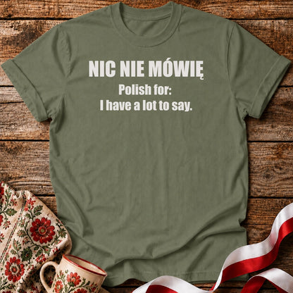 I’m Not Saying Anything Unisex T-Shirt