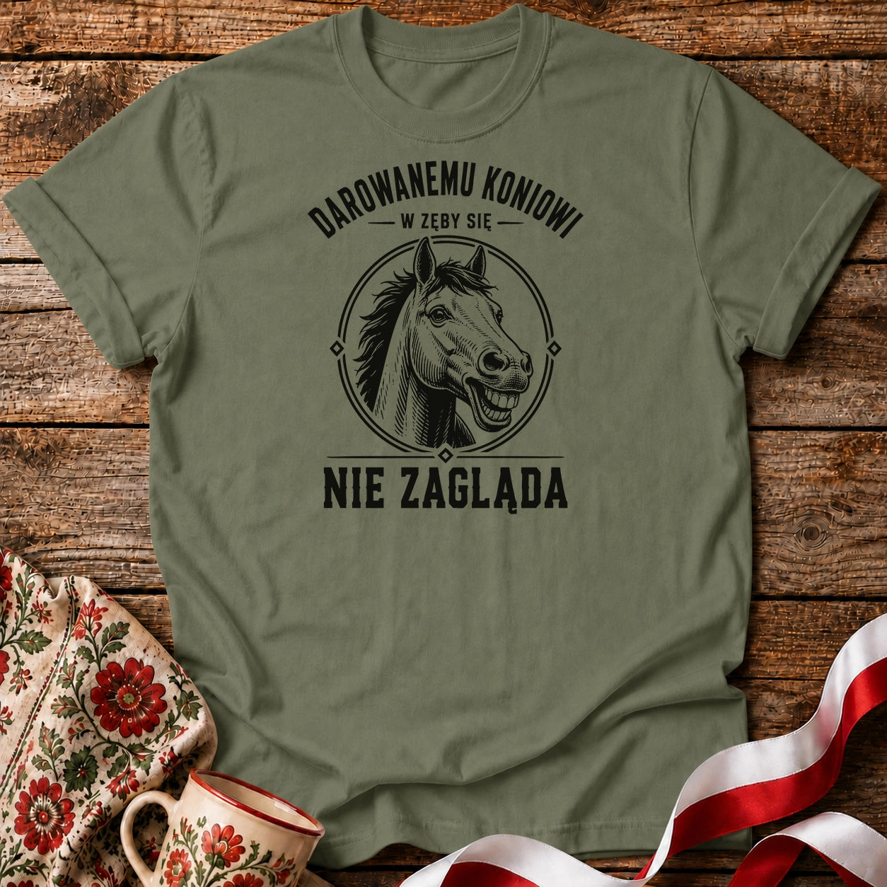 Darowanemu Koniowi w Zęby Się Nie Zagląda Unisex T-Shirt