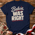 Babcia Was Right Unisex T-Shirt