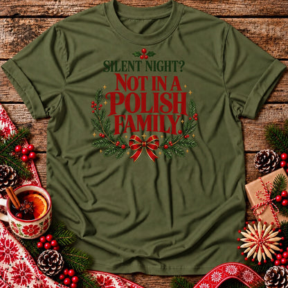 Silent Night? Not in a Polish Family Unisex T-Shirt