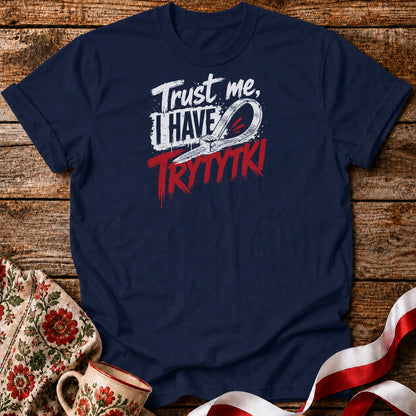 Trust Me Trytytki Unisex T-Shirt