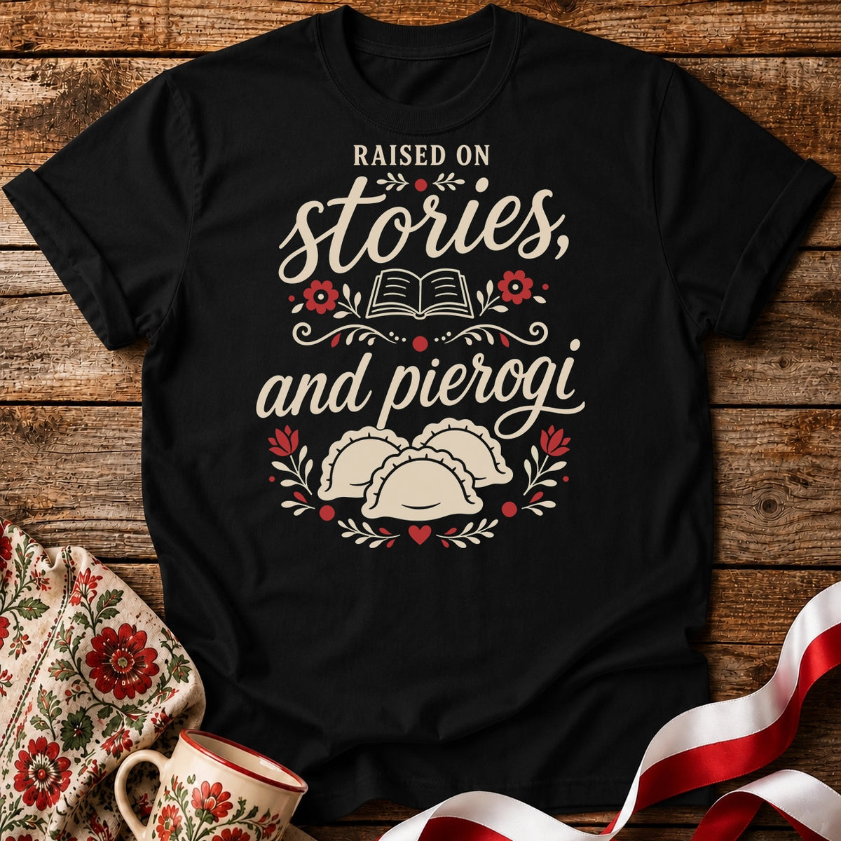 Raised on Stories,and Pierogi Unisex T-Shirt