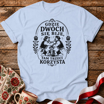 Gdzie Dwóch Się Bije Unisex T-Shirt