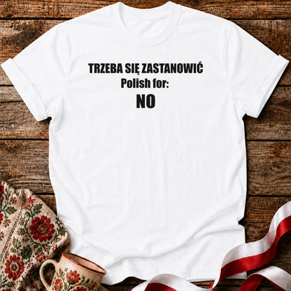 Trzeba Się Zastanowić Unisex T-Shirt