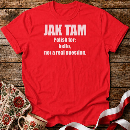 Jak Tam? Unisex T-Shirt