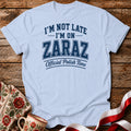 I'm On Zaraz Unisex T-Shirt