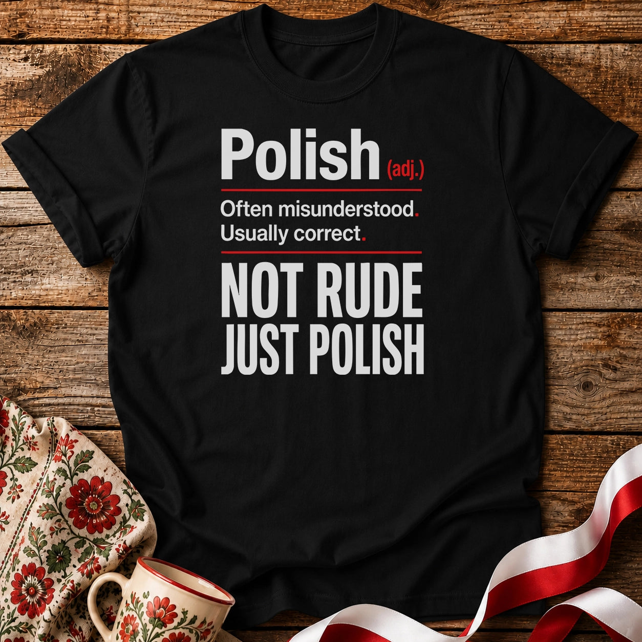 Not Rude Just Polish Unisex T-Shirt