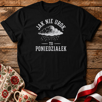 Jak Nie Urok Unisex T-Shirt