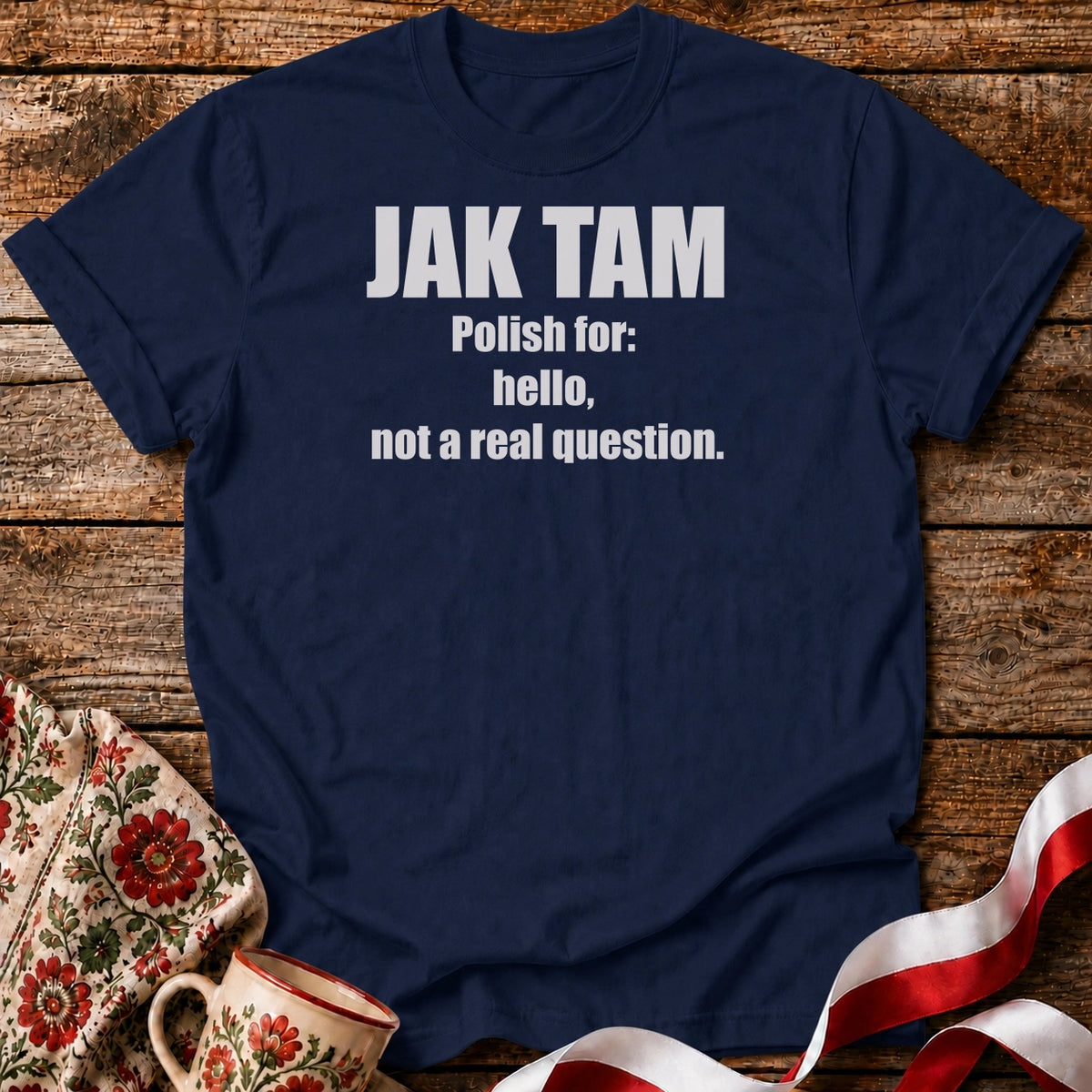 Jak Tam? Unisex T-Shirt