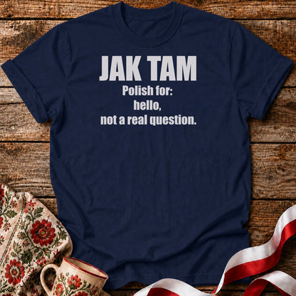 Jak Tam? Unisex T-Shirt