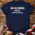 I’m Not Saying Anything Unisex T-Shirt
