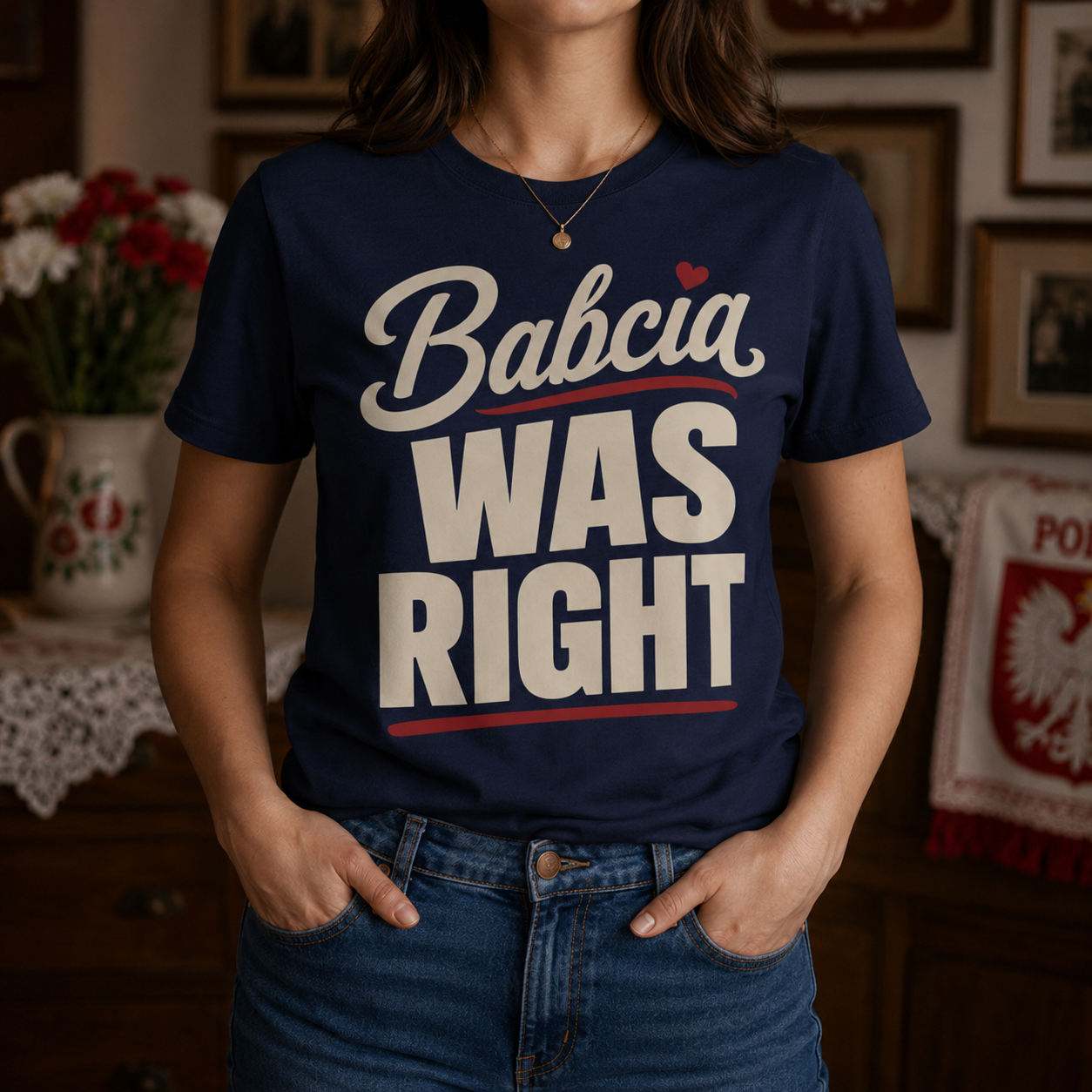 Babcia Was Right Unisex T-Shirt