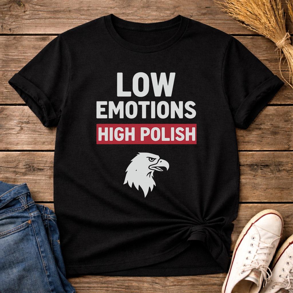 Low Emotions High Polish Unisex T-Shirt