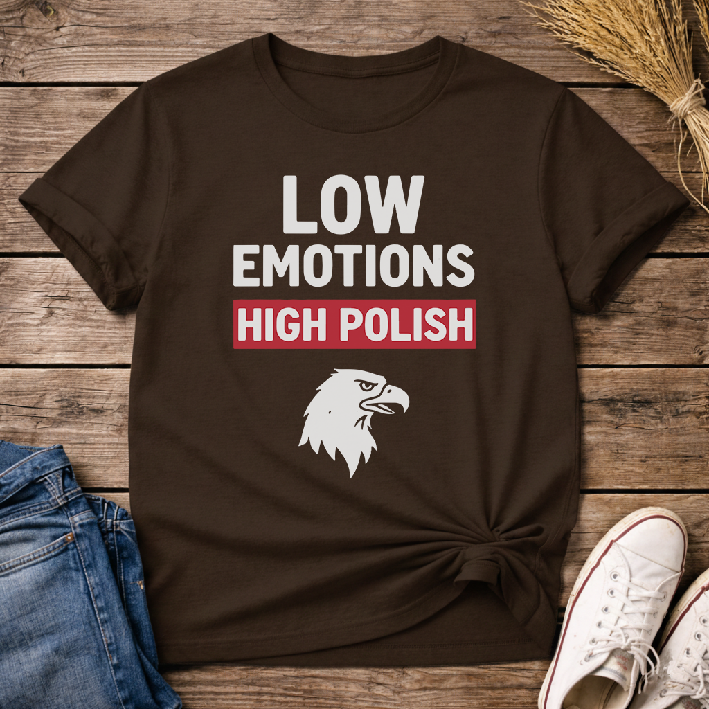 Low Emotions High Polish Unisex T-Shirt