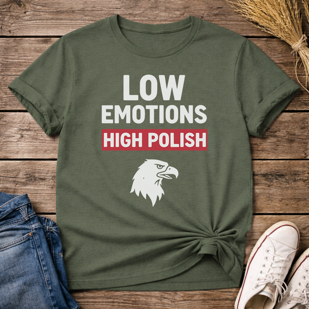 Low Emotions High Polish Unisex T-Shirt