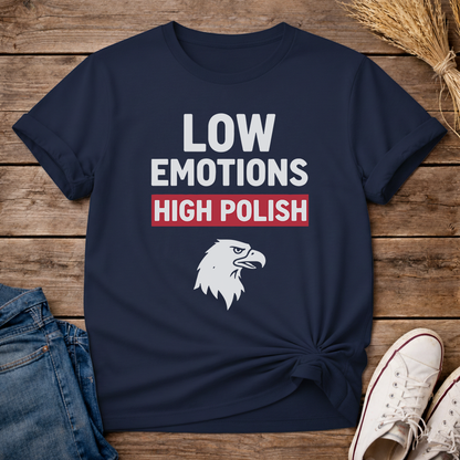 Low Emotions High Polish Unisex T-Shirt