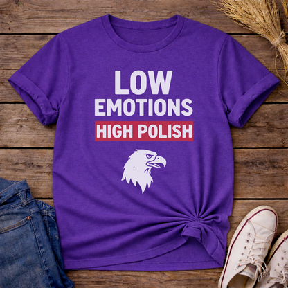 Low Emotions High Polish Unisex T-Shirt