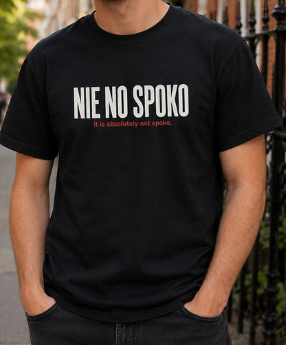 Nie No Spoko Unisex T-Shirt