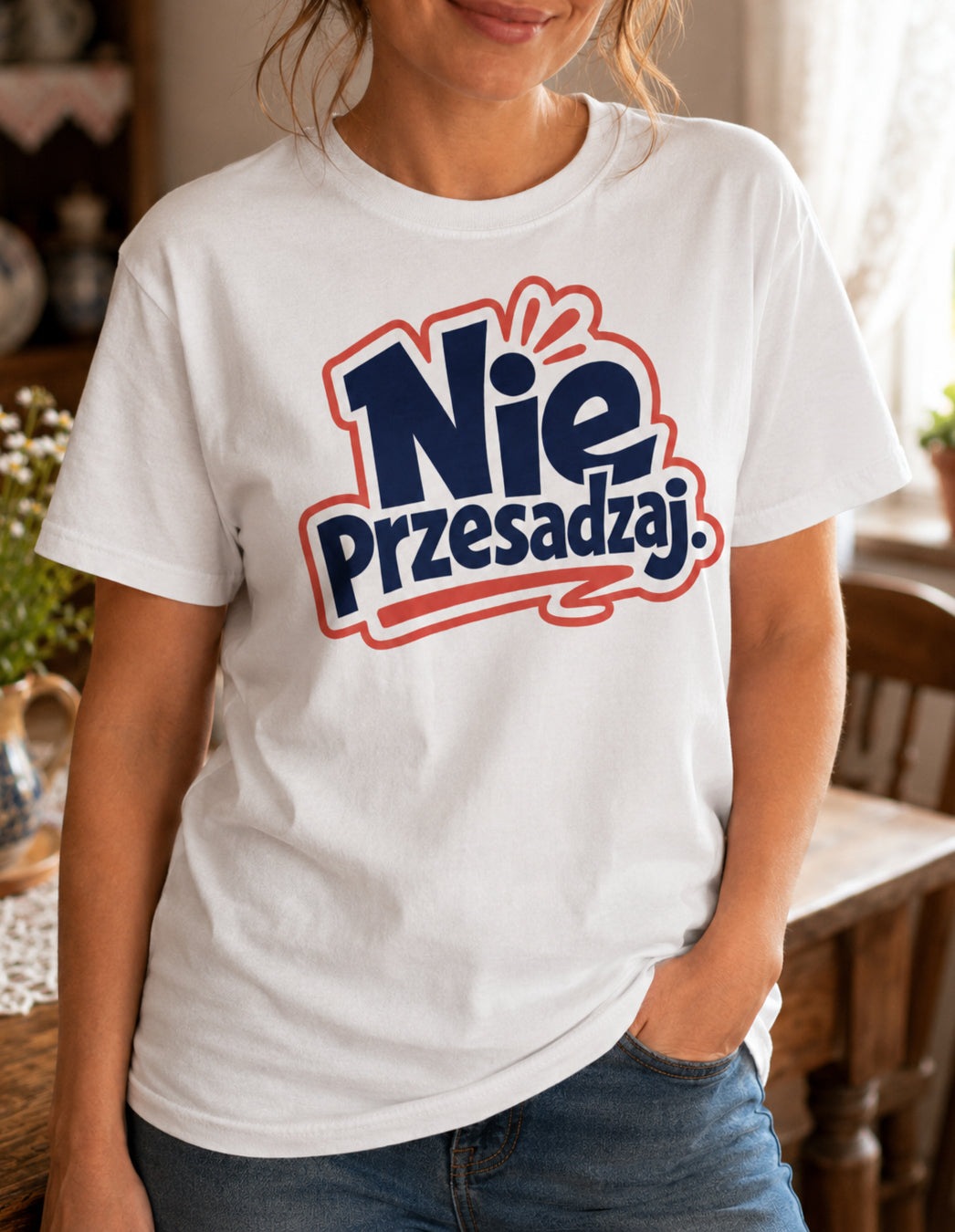 Nie Przesadzaj Polish Saying Unisex T-Shirt