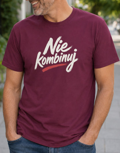 Nie Kombinuj Polish Saying Unisex T-Shirt
