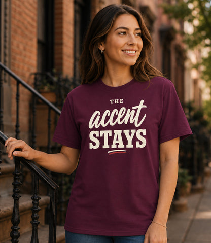 The Accent Stays Unisex T-Shirt