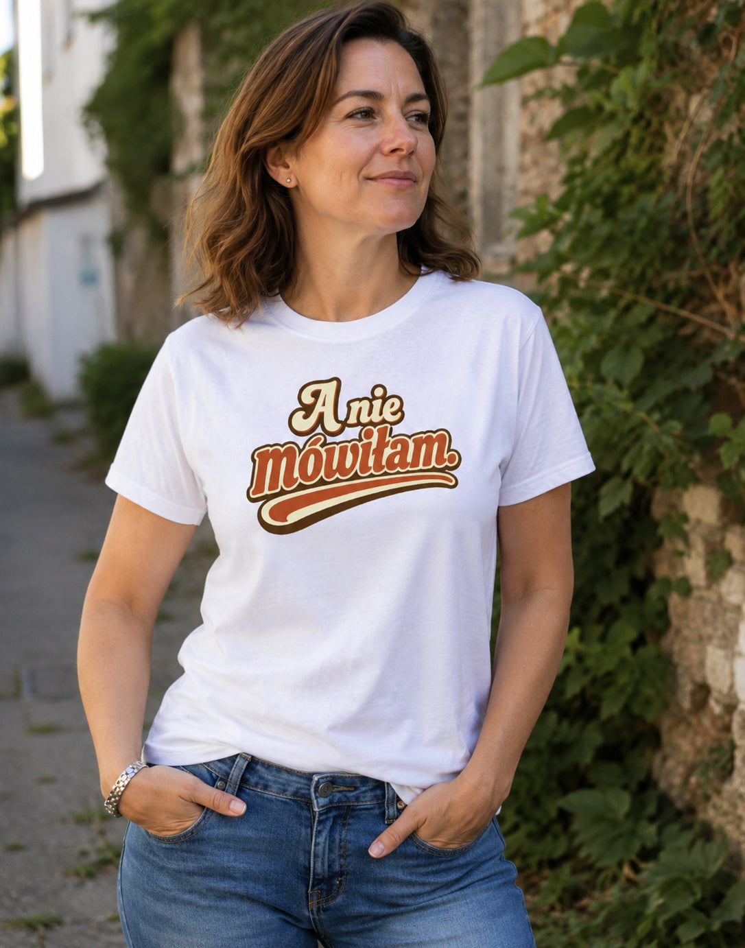 A Nie Mówiłam Polish Saying Unisex T-Shirt