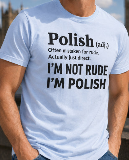 Polish, Not Rude Unisex T-Shirt