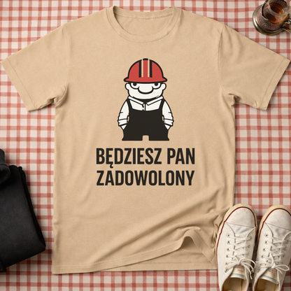 You’ll Be Satisfied, Sir Unisex T-Shirt