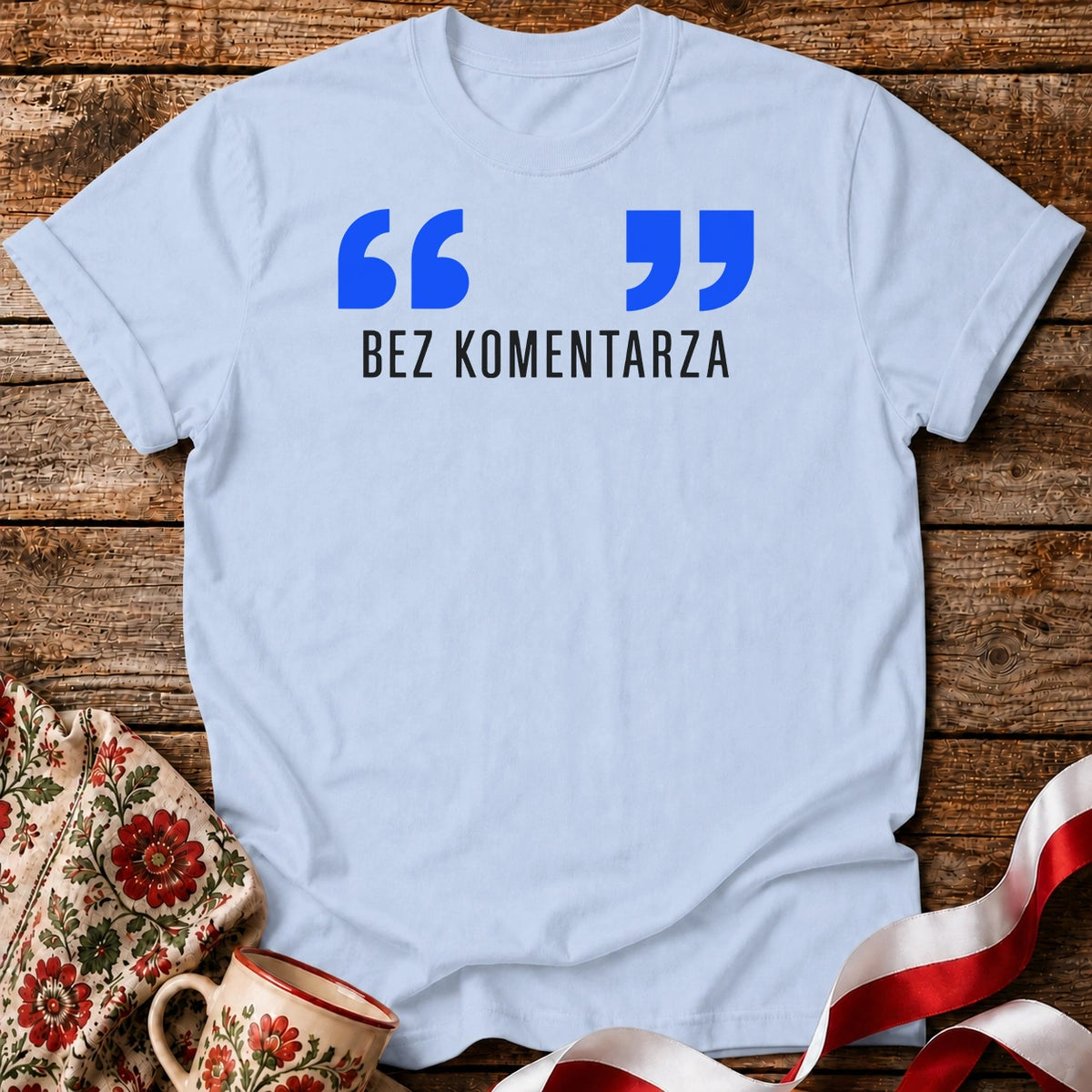 Bez Komentarza Unisex T-Shirt