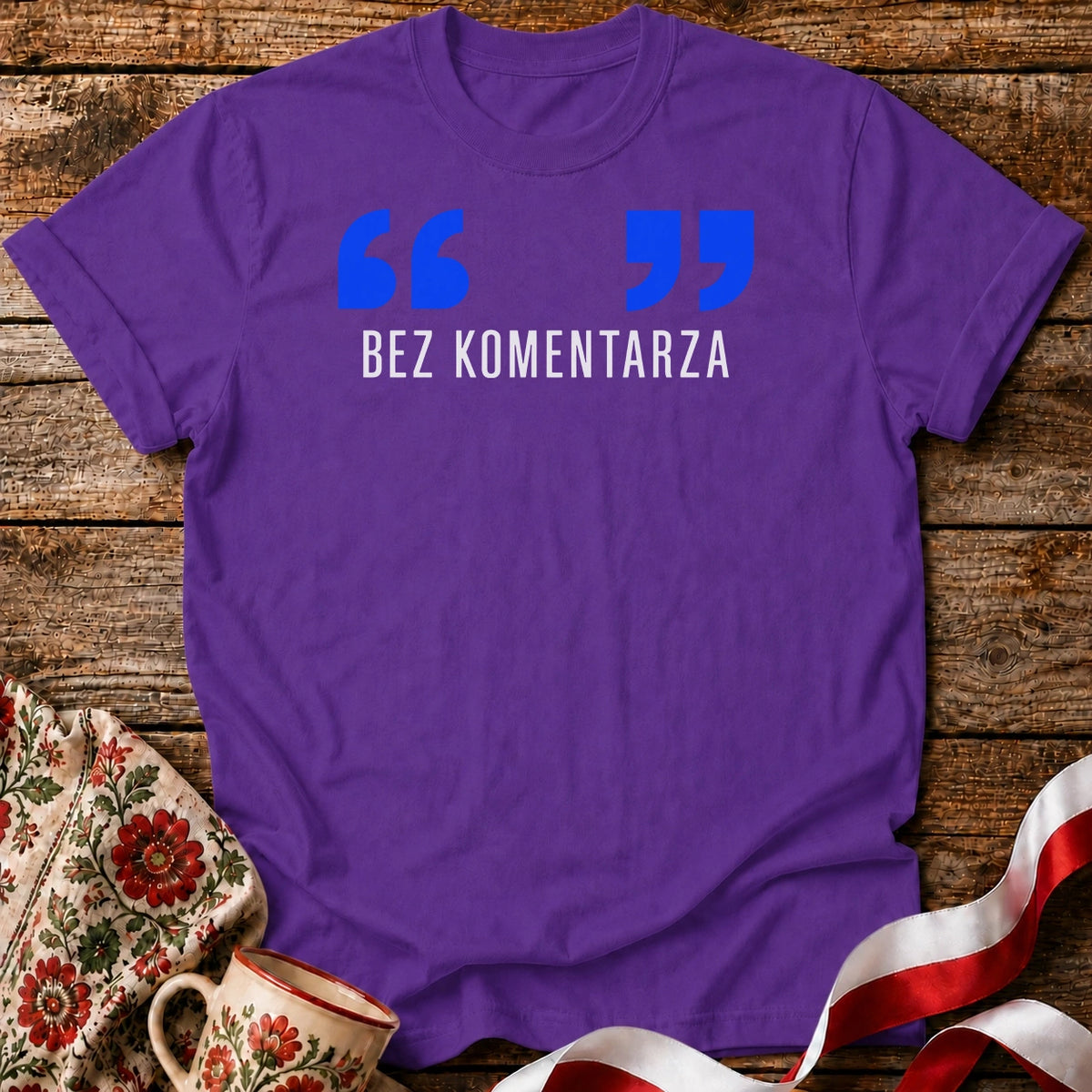 Bez Komentarza Unisex T-Shirt