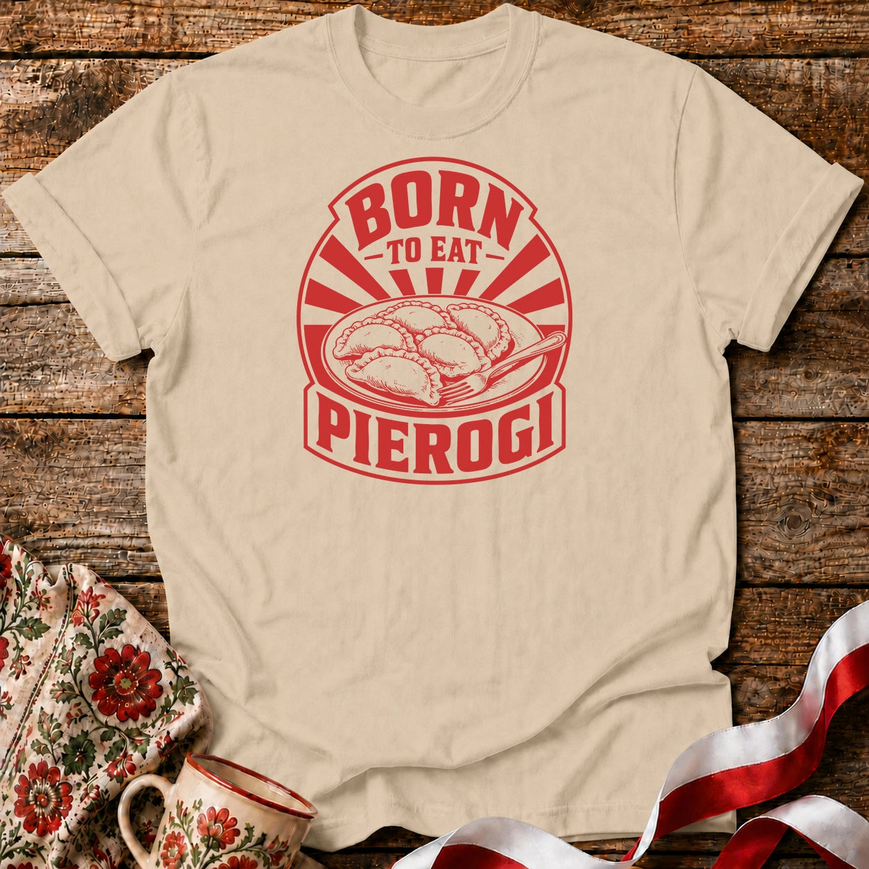 Born To Eat Pierogi Unisex T-Shirt
