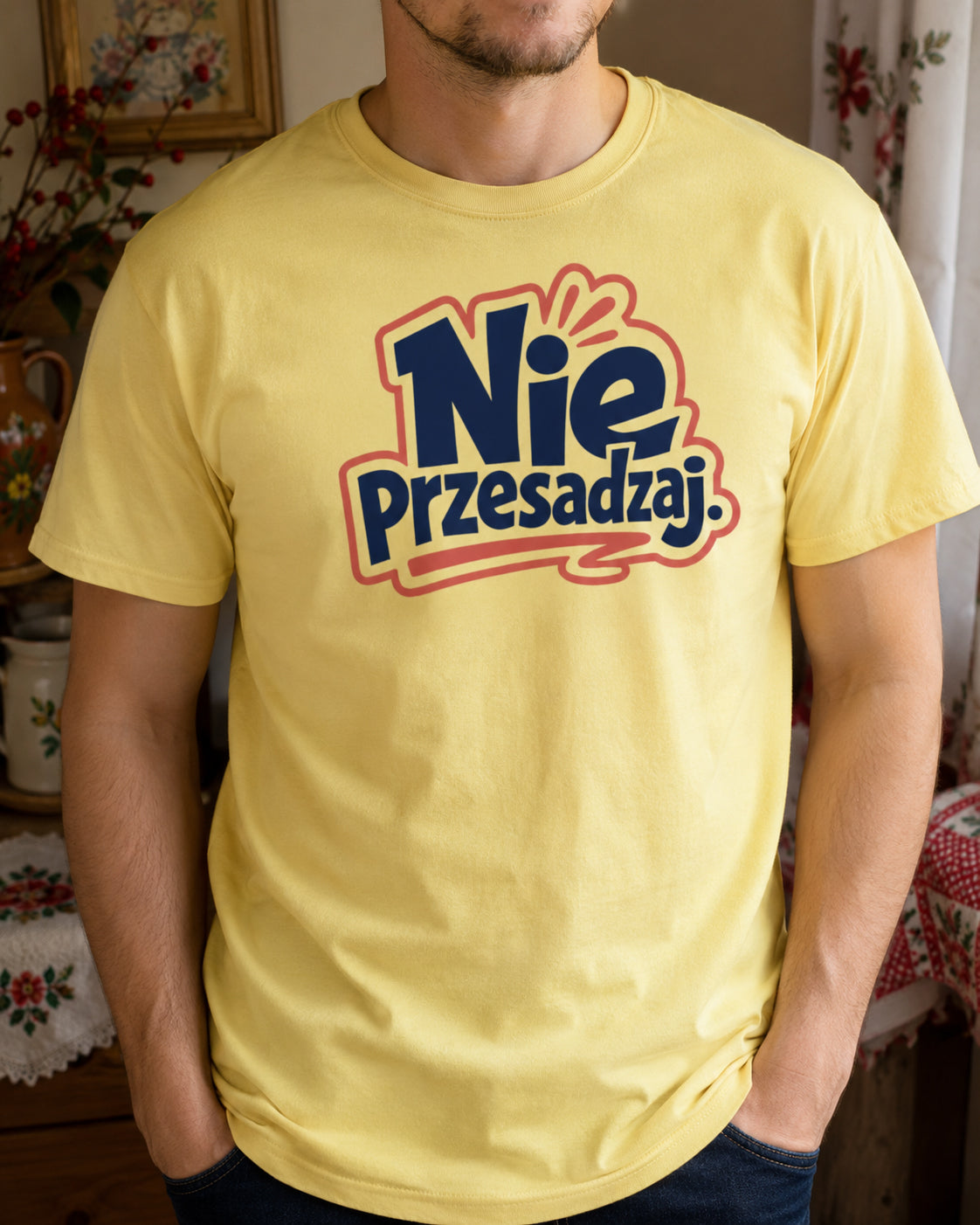 Nie Przesadzaj Polish Saying Unisex T-Shirt