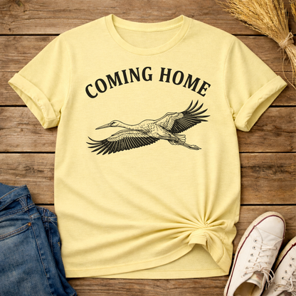 Coming Home, Always Unisex T-Shirt