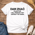 I’ll Let You Know Unisex T-Shirt