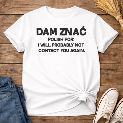 I’ll Let You Know Unisex T-Shirt