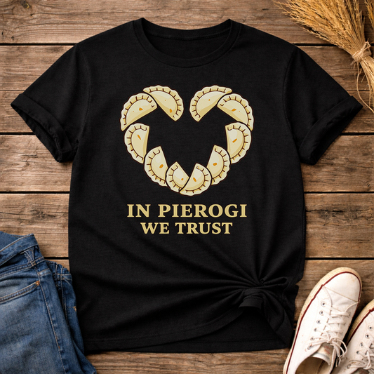 In Pierogi We Trust Unisex T-Shirt