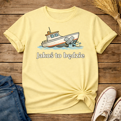 Jakoś to Będzie Unisex T-Shirt