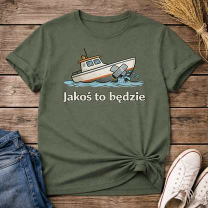 Jakoś to Będzie Unisex T-Shirt