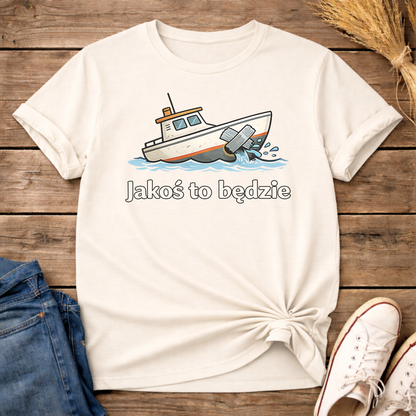 Jakoś to Będzie Unisex T-Shirt