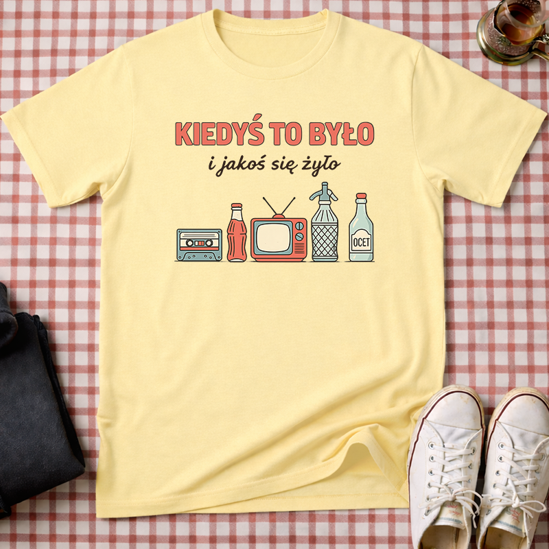 Kiedyś To Było Unisex T-Shirt