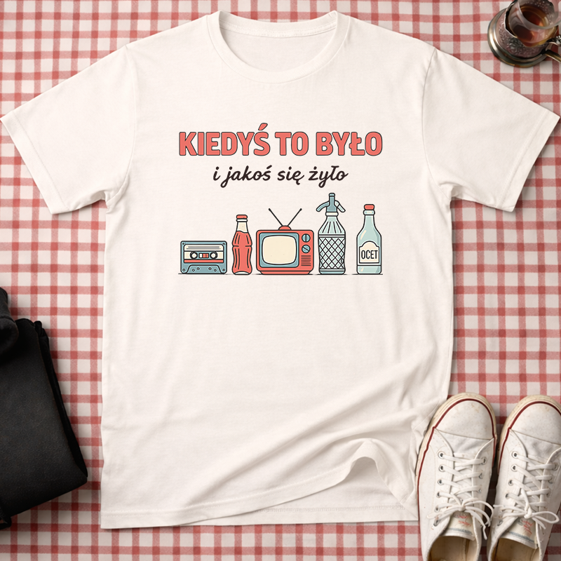 Kiedyś To Było Unisex T-Shirt